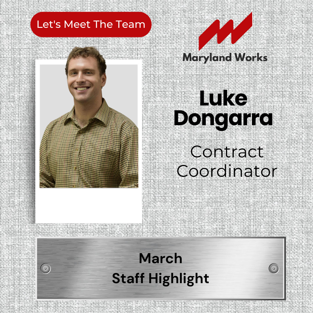 A staff highlight graphic featuring Luke Dongarra, Contract Coordinator at Maryland Works. The design includes a professional headshot of Luke wearing a checkered shirt, smiling. The background has a textured gray pattern. At the top, a red banner says