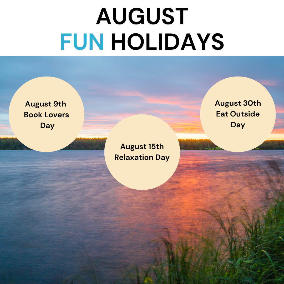August fun holidays. August 9th Book Lovers Day. August 15th Relaxation day. August 30 Eat Outside Day. Background shows a river under a colorful sunset.