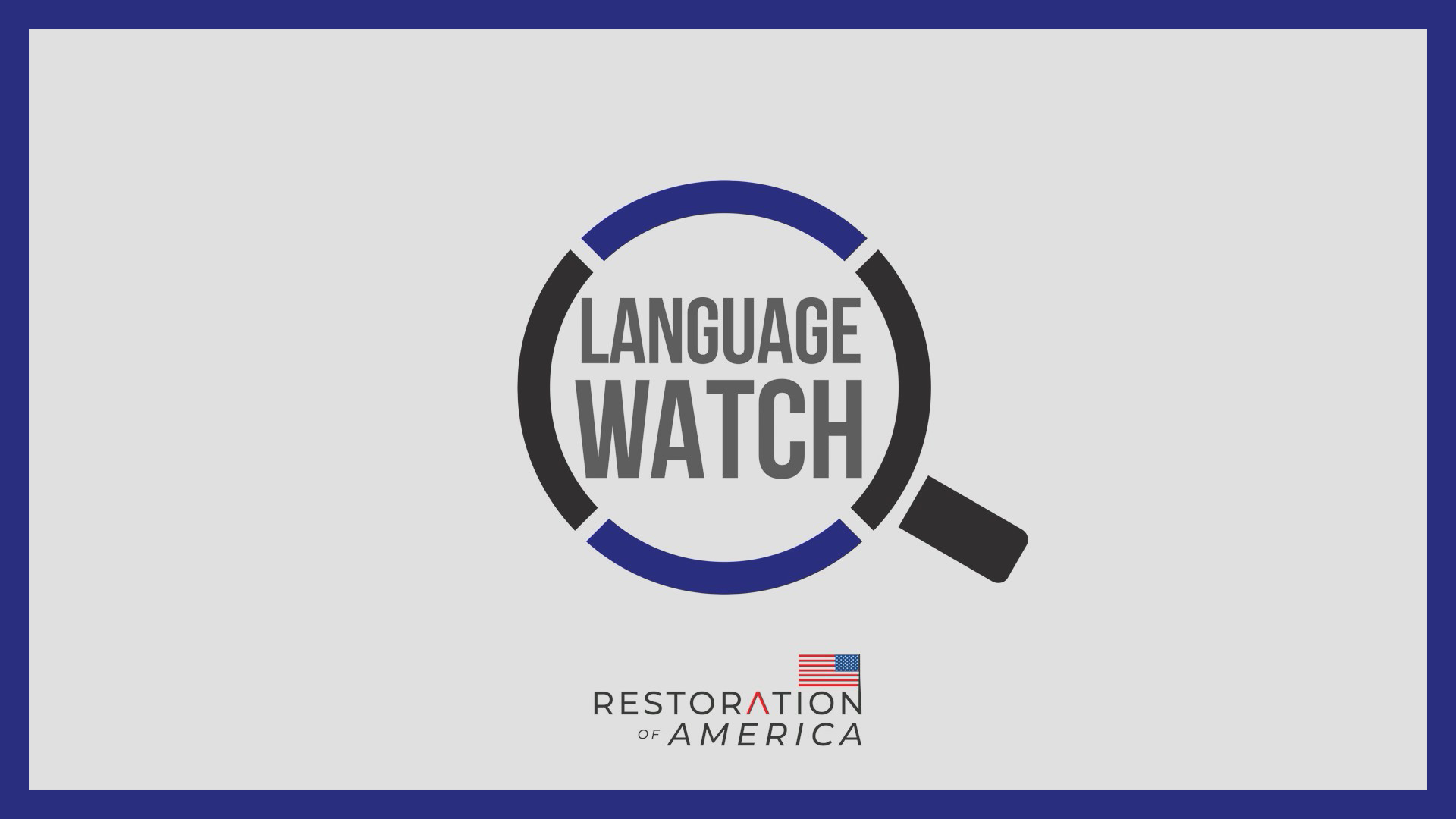 Restoration of America presents Language Watch