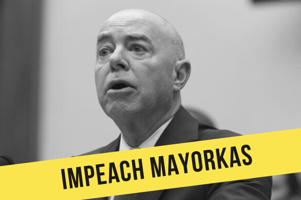 https://stratus.campaign-image.com/images/1122785000001785006_zc_v1_1699913129738_impeach_mayorkas.png