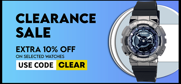 CLEARANCE SALE EXTRA 10% OFF ON SELECTED WATCHES 
