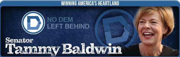 Senator Tammy Baldwin here. The folks at No Dem Left Behind asked me to reach out to you with an update on our race in Wisconsin