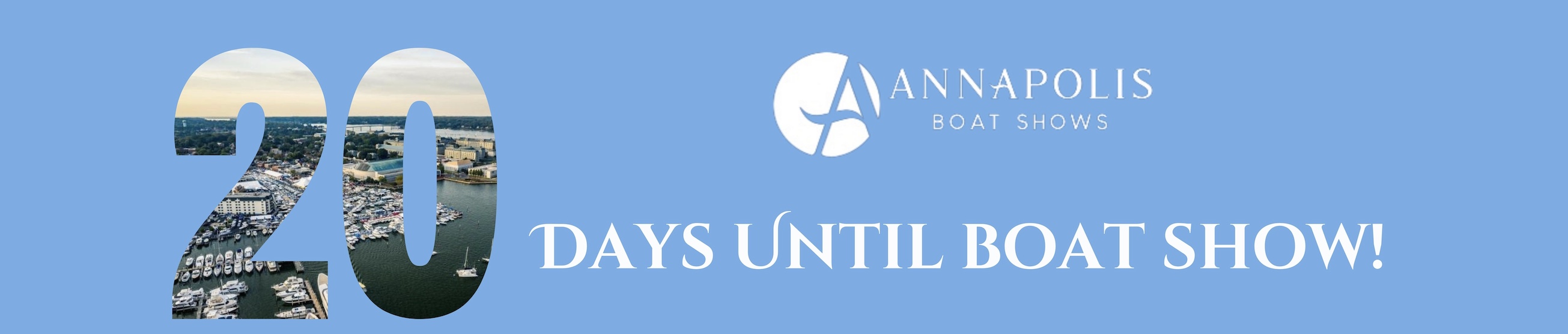 20 DAYS UNTIL THE ANNAPOLIS SAILBOAT SHOW