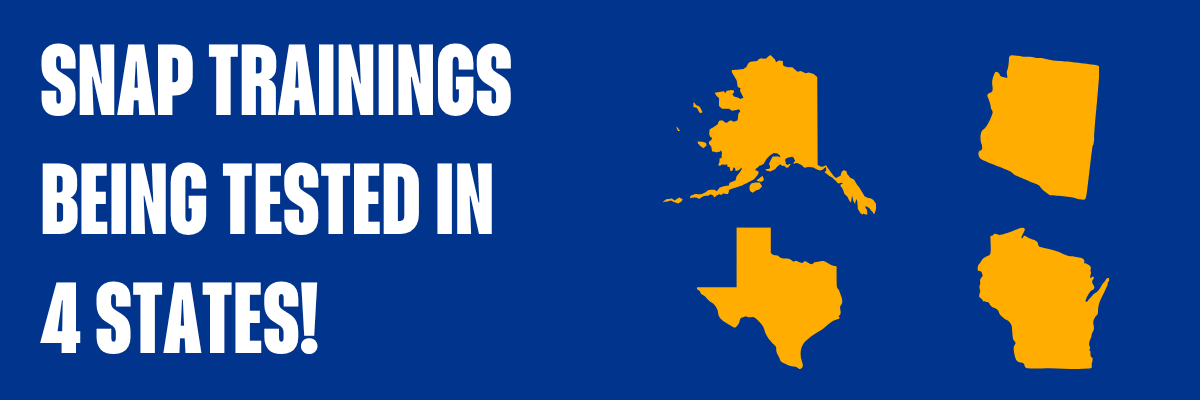 Banner indicating that Frontline Justice has SNAP trainings being tested in Alaska, Texas, Wisconsin, and Arizona