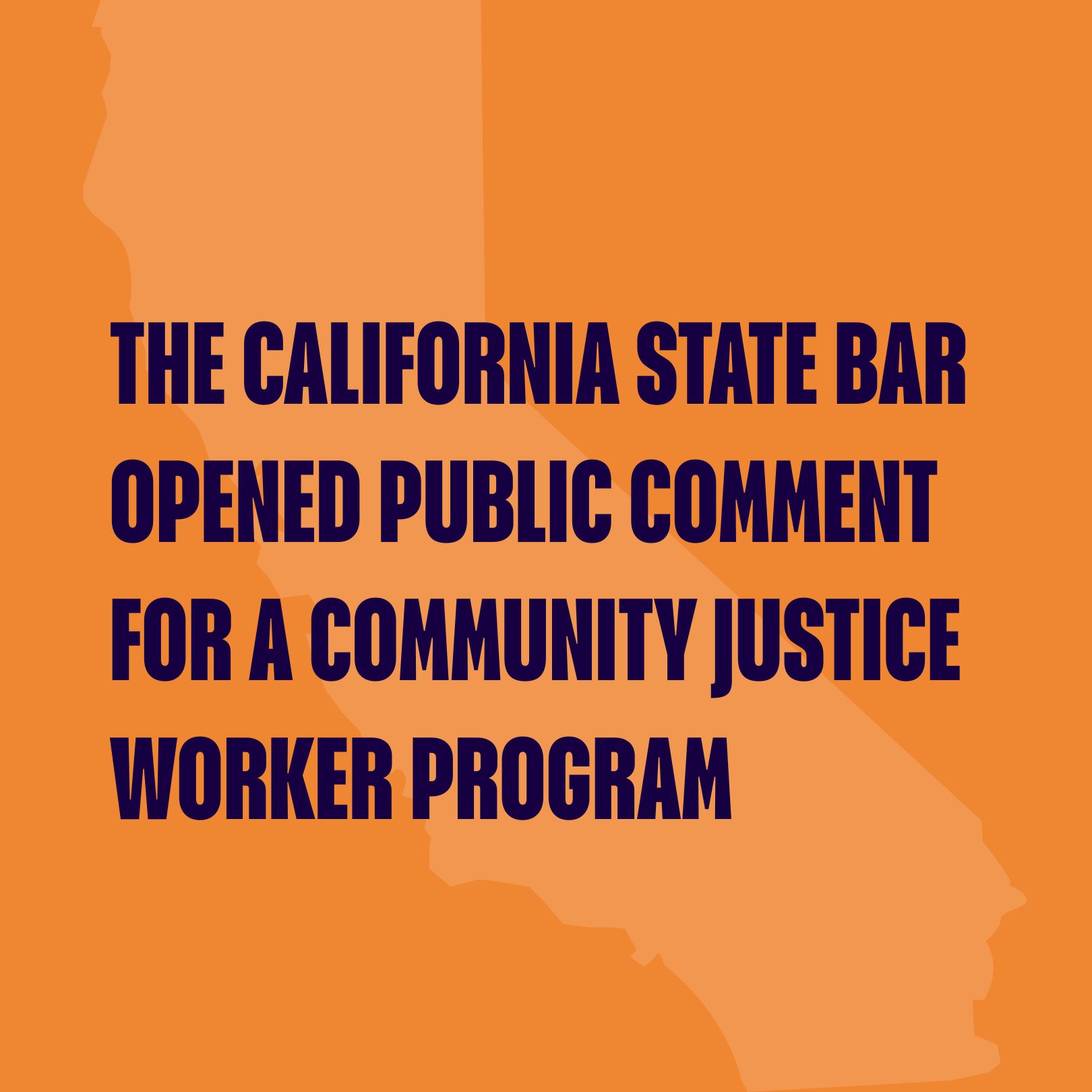 Notification that the California State Bar opened for public comment for a community justice worker program.