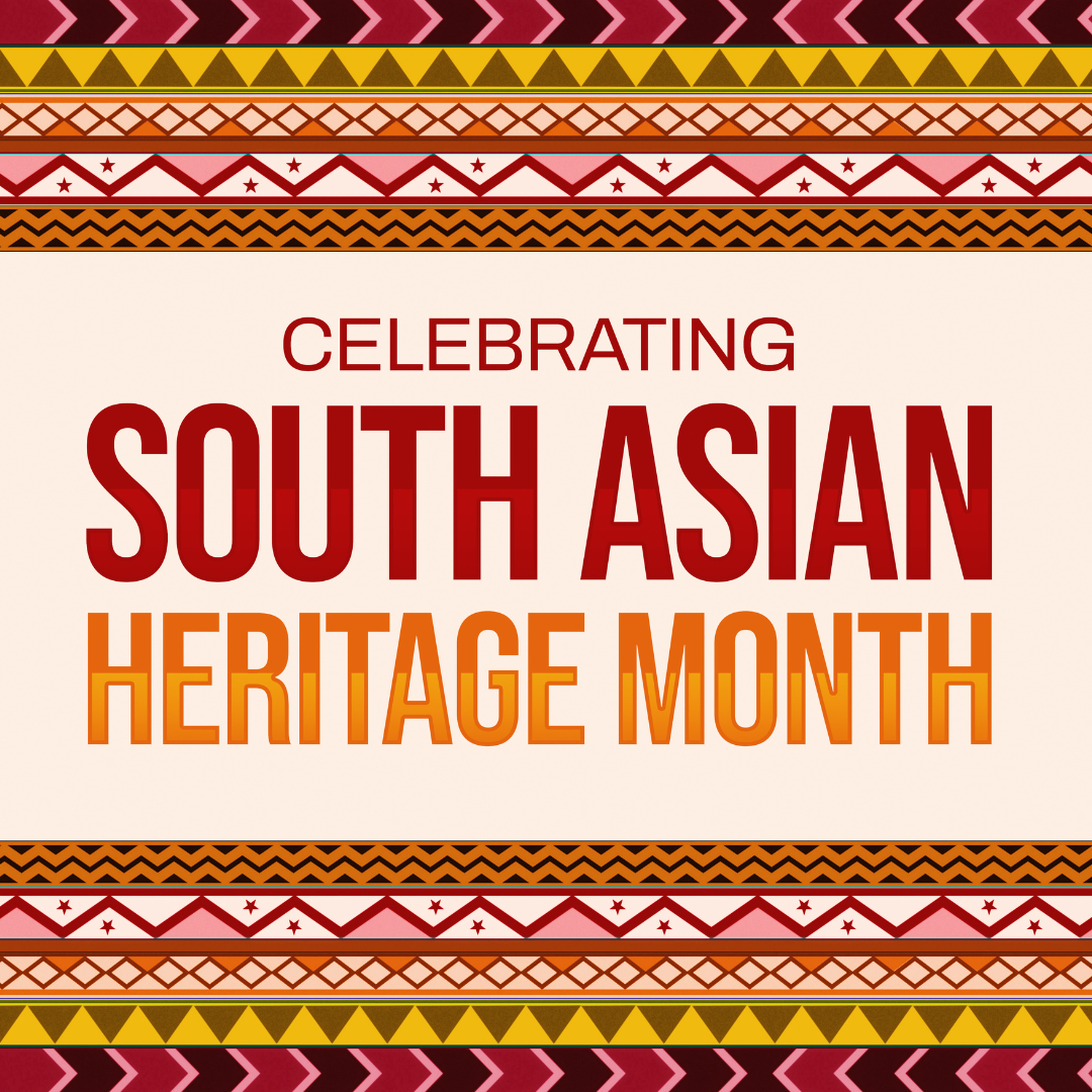 Celebrating South Asian Heritage Month