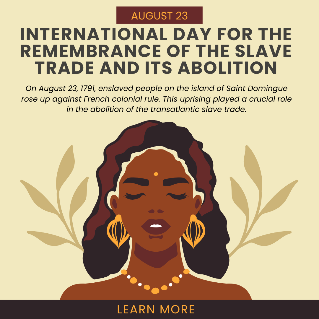 International Day for the Remembrance of the Slave Trade and Its Abolition