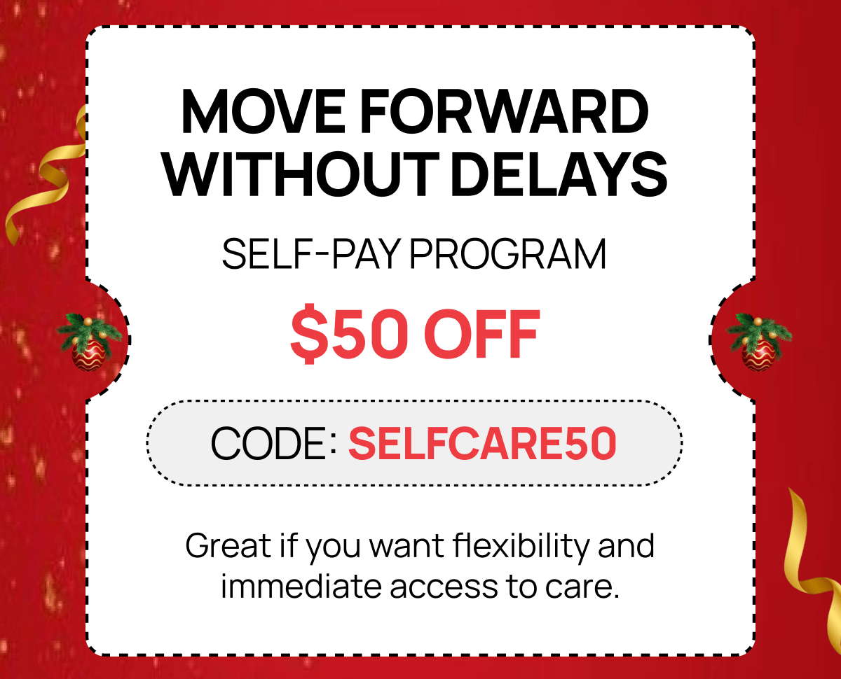 Self Pay Program $50 OFF Code: SELFCARE50