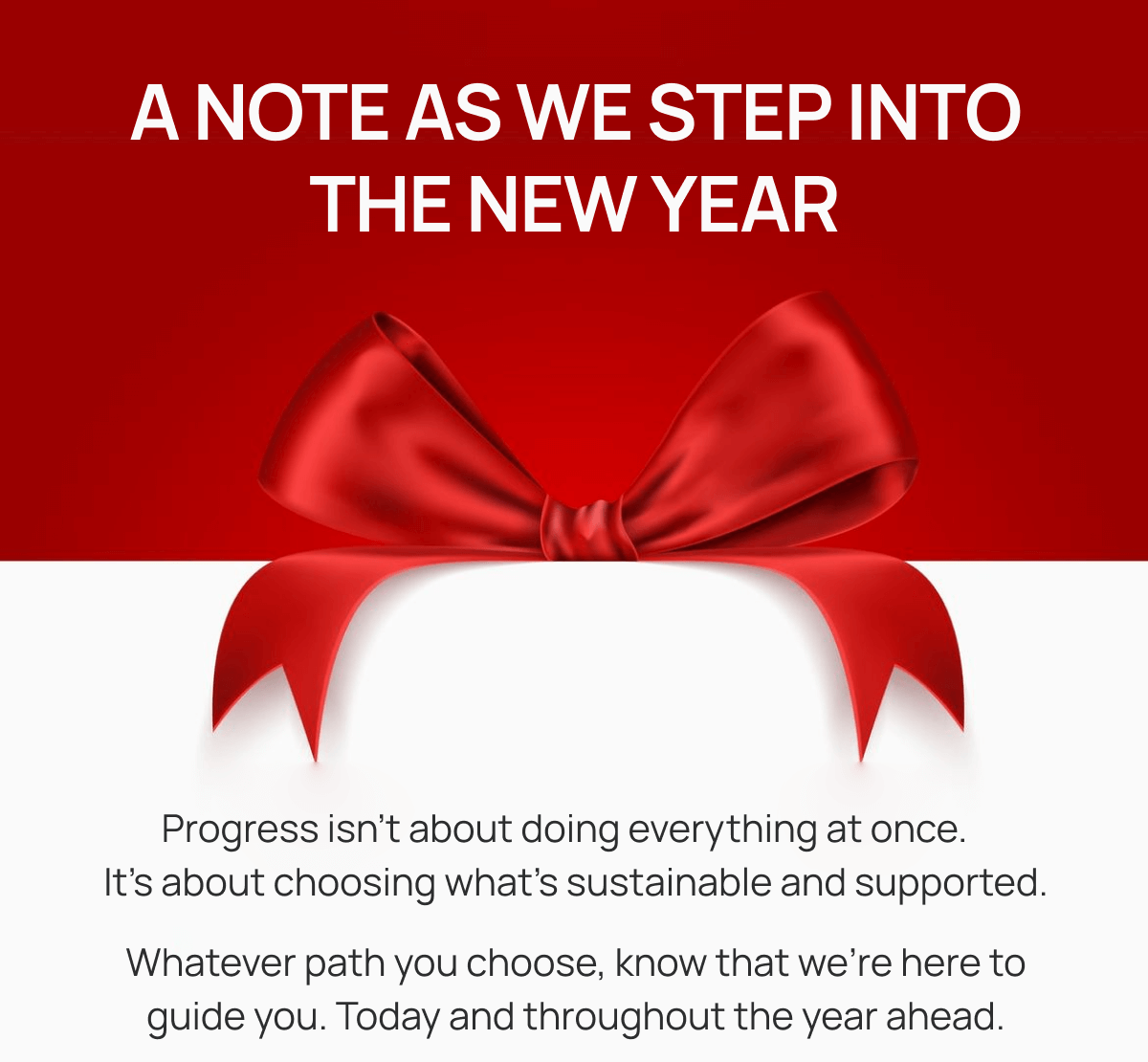 A NOTE AS WE STEP INTO THE NEW YEAR
