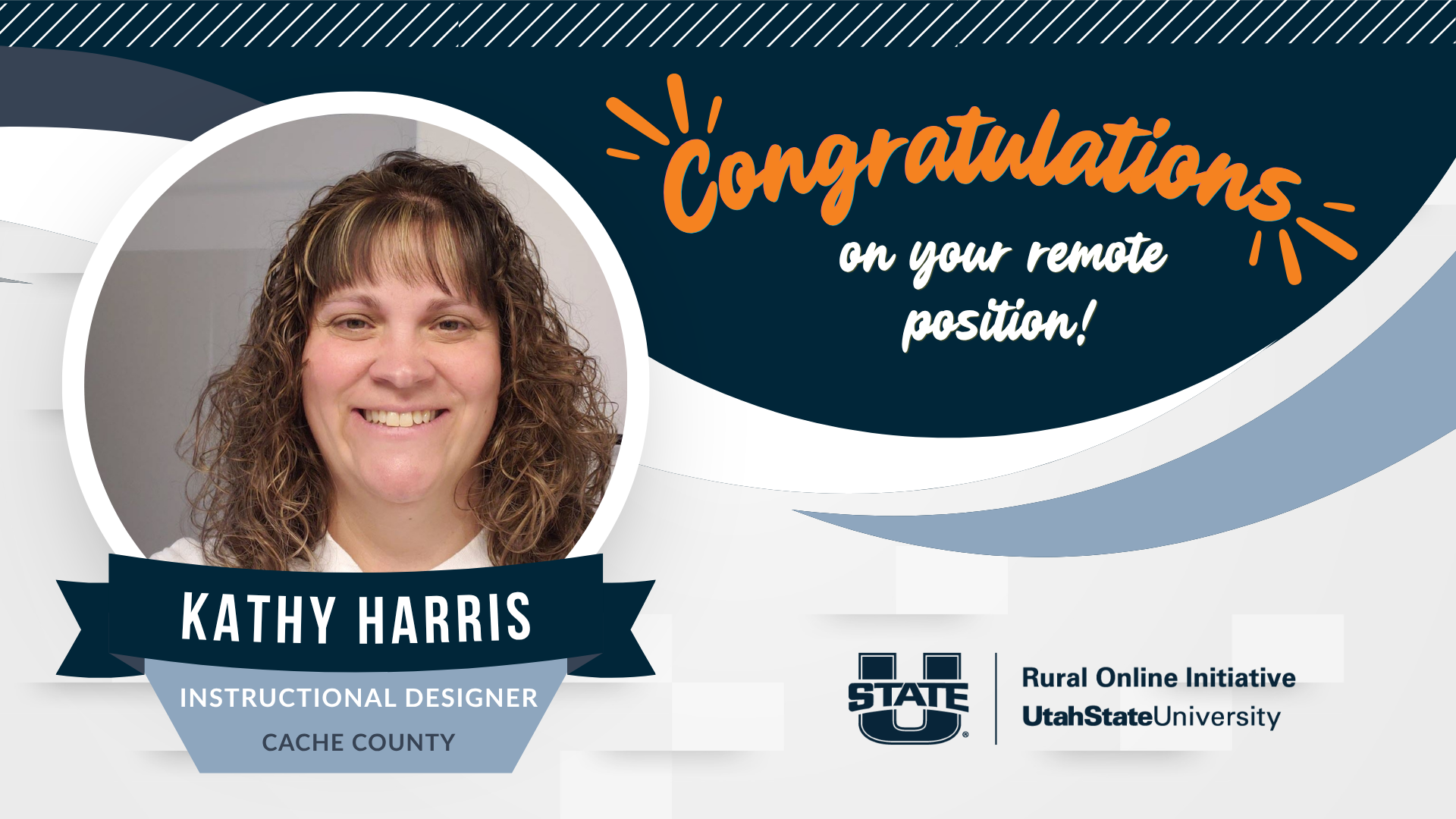 Rural Inline Initiative congratulating Kathy Harris of Cache County on her remote position as an instructional designer with headshot of Kathy Harris.