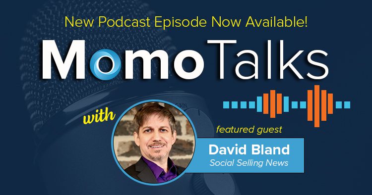MomoTalks Podcast - Episode 01 - David Bland of Social Selling News