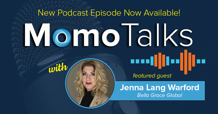 MomoTalks Podcast - Episode 07 - Jenna Lang Warford of Bella Grace Global