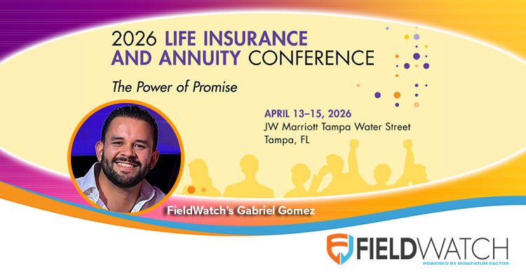 FieldWatch Attending 2026 Life Insurance & Annuity Conference this April