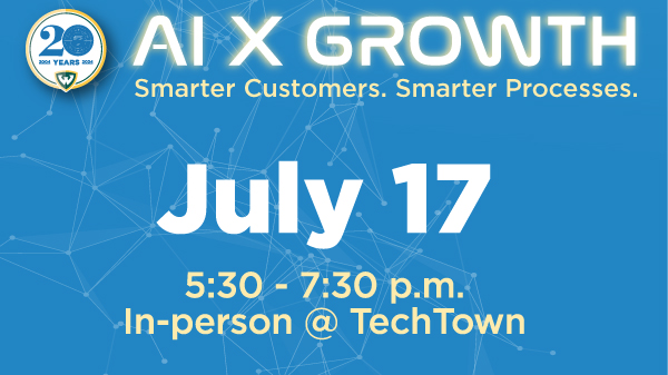 Graphic promoting the workshop AI x Growth Smarter Customers. Smarter Processes on Thursday, July 17 at 5:30 p.m. at TechTown