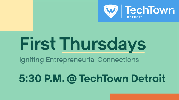 Graphic promoting First Thursdays networking event at TechTown Detroit on Thursday, Aug. 7 from 5:30 to 7:30 p.m.