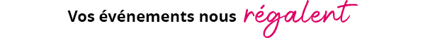 Vos événements nous régalent
