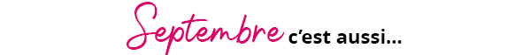 Septembre c'est aussi&hellip;