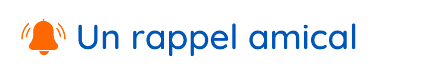 Un rappel amical