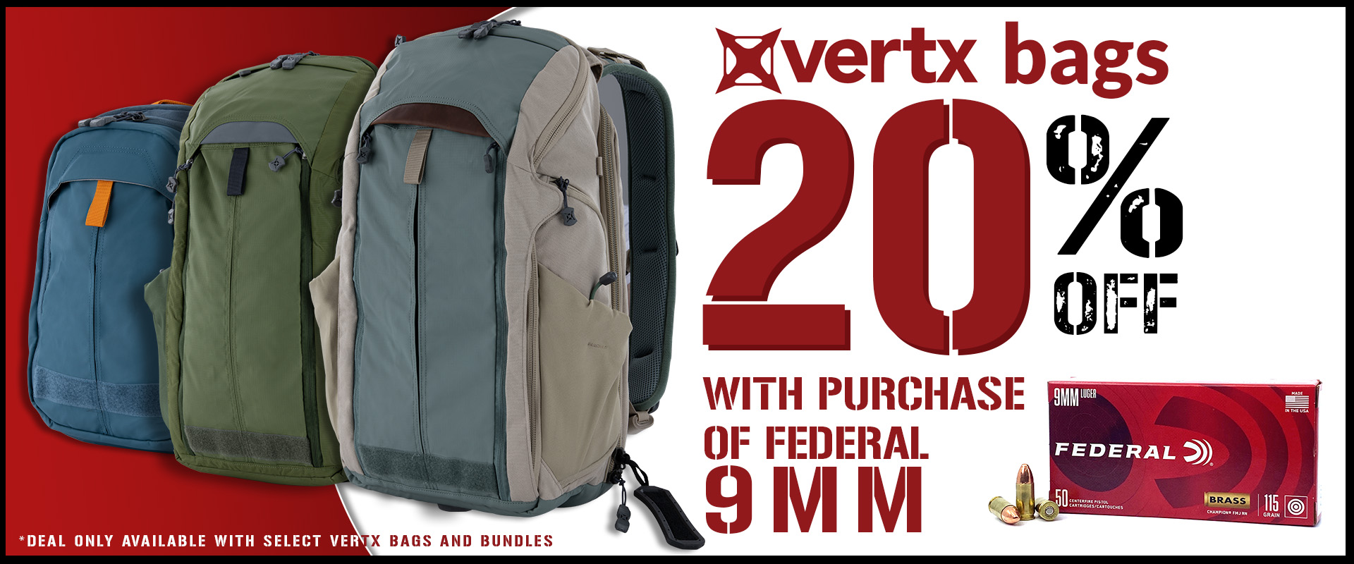 Save 20% on select Vertx Bags with purchase of Federal 9mm!