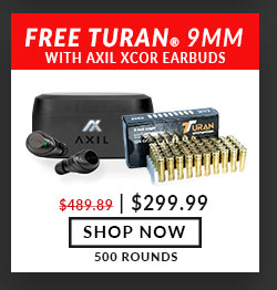 Turan - 9mm - 124 Grain - FMJ - 500 Rounds - with - AXIL - XCOR - True Wireless Digital - Ear Buds