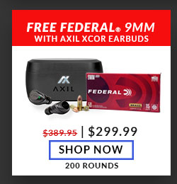 FREE! Federal  - 9mm - 115 Grain - FMJ - 200 Rounds - with - AXIL - XCOR - True Wireless Digital - Ear Buds