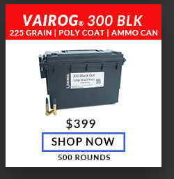 Vairog - 300 Blackout - 225 Grain - 500 Rounds - AMMO CAN