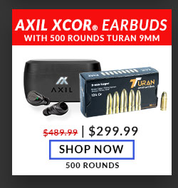 Turan - 9mm - 124 Grain - FMJ - 500 Rounds - with - AXIL - XCOR - True Wireless Digital - Ear Buds