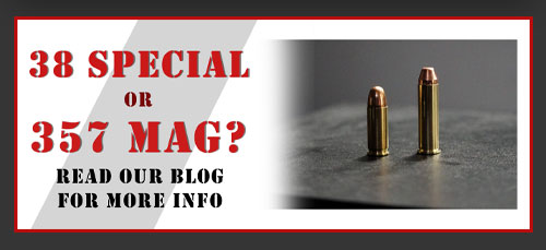38 Special Vs. 357 Mag Feature Blog