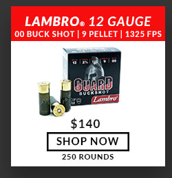Lambro - Guard - 12 Gauge - #00 Buck Shot - 2-3/4 - 9 Pellet - 1325 FPS - 250 Rounds