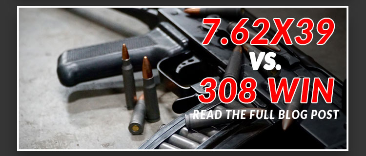 7.62x39 vs. 308 Win: Full Blog Comparison