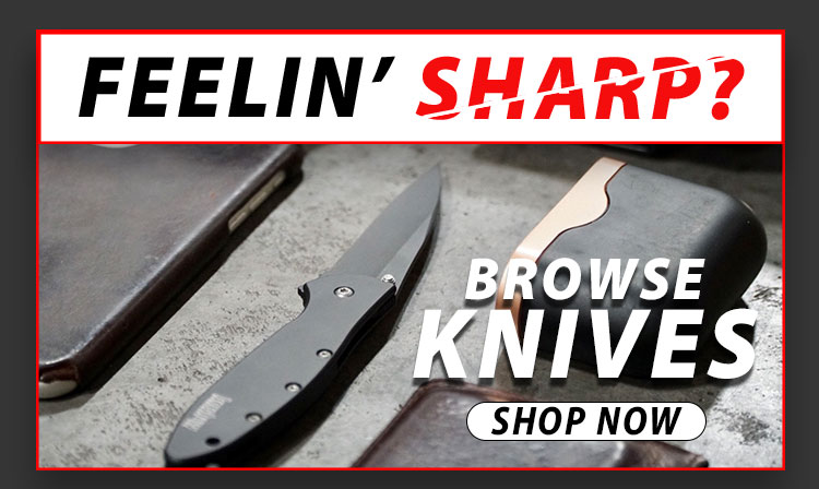 Feelin' Sharp? Browse our selection of KNIVES