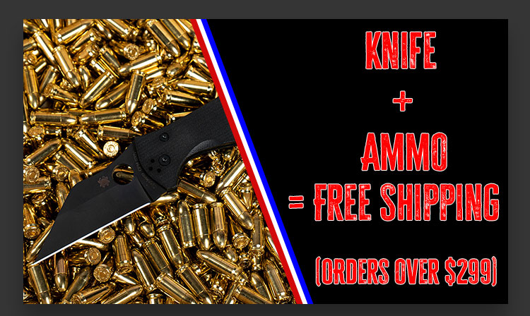 Knives + Ammo = Free Shipping