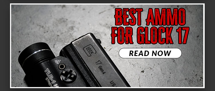 Best Ammo For Glock 17