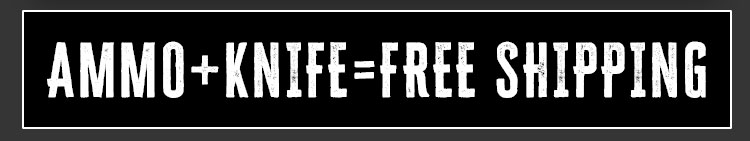 Free Shipping on Knives and Ammo over $299