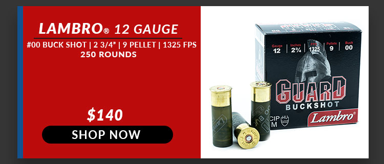 Lambro – Guard – 12 Gauge – #00 Buck Shot – 2-3/4″ – 9 Pellet – 1325 FPS – 250 Rounds