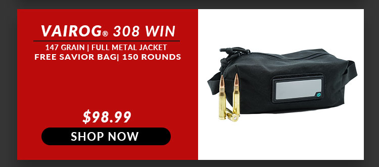 FREE Black Savior Bag with Vairog – 308 Win – 147 Grain – FMJ – 150 Rounds BULK
