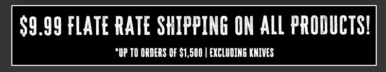 $9.99 Flate Rate Shipping