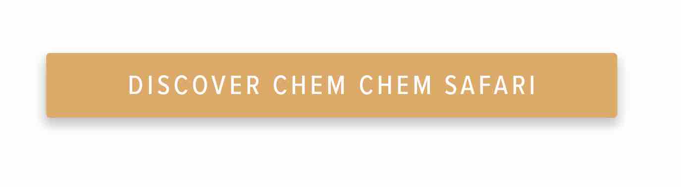Discover Chem Chem Safari
